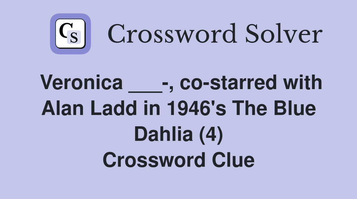 Veronica co starred with Alan Ladd in 1946 #39 s The Blue Dahlia (4