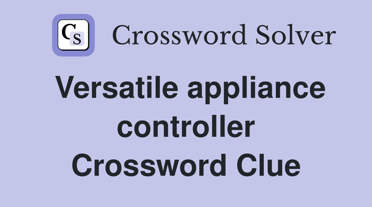 Versatile appliance controller Crossword Clue