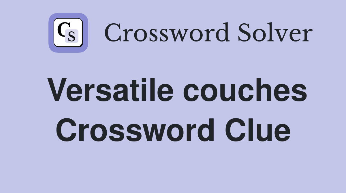 Versatile couches Crossword Clue
