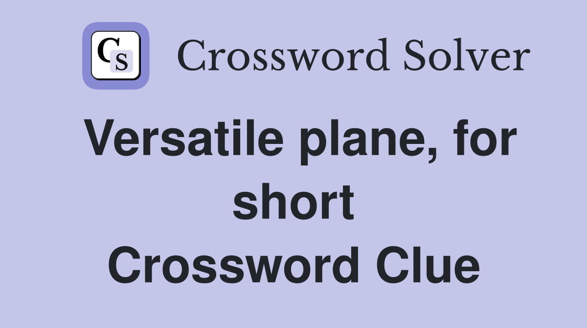Versatile plane, for short Crossword Clue
