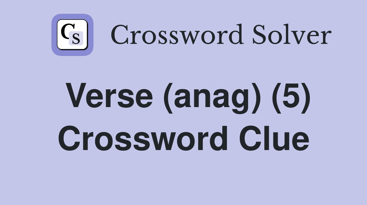 Verse (anag) (5) Crossword Clue