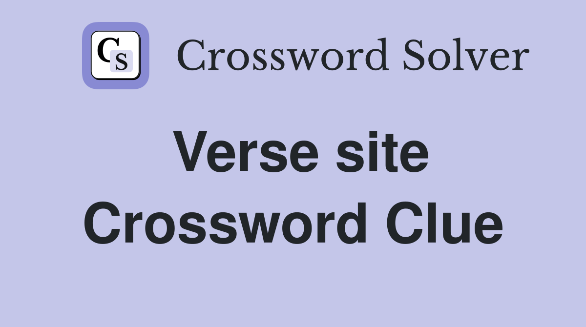 Verse site Crossword Clue