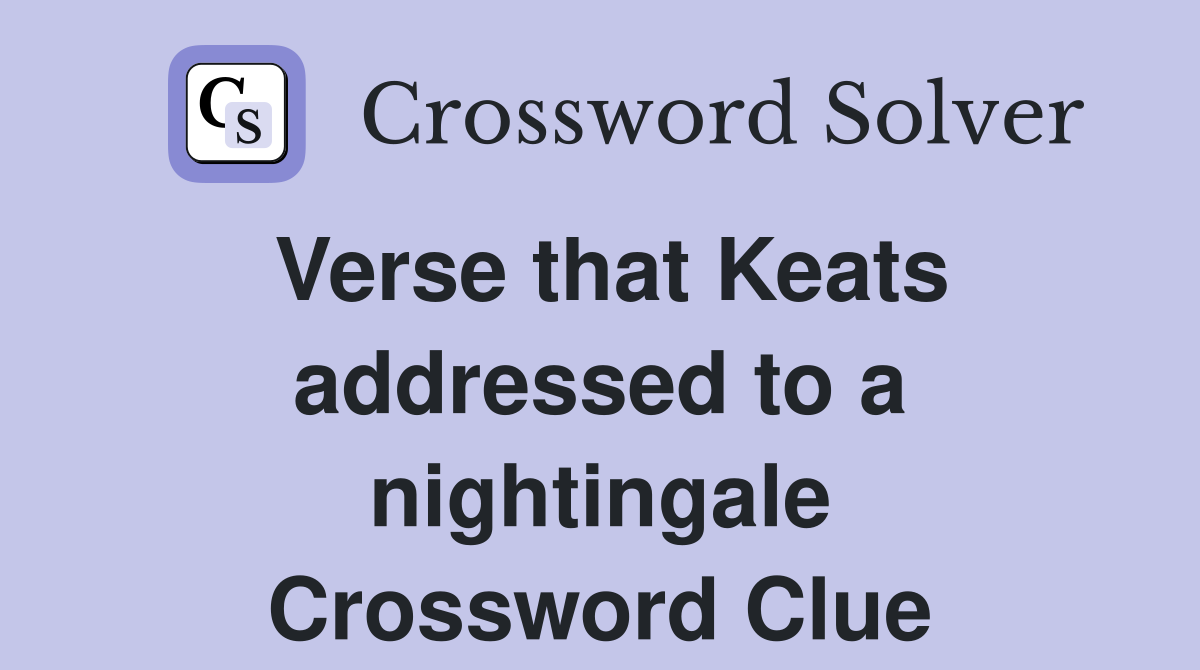 Verse that Keats addressed to a nightingale Crossword Clue