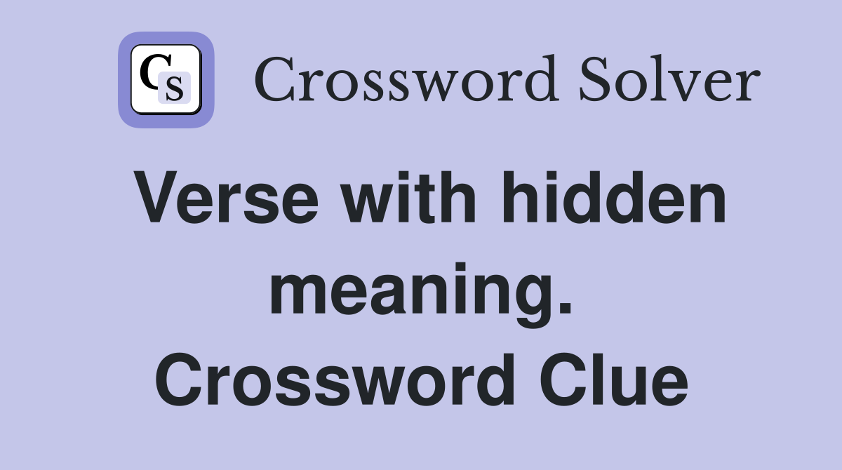 Verse with hidden meaning. Crossword Clue