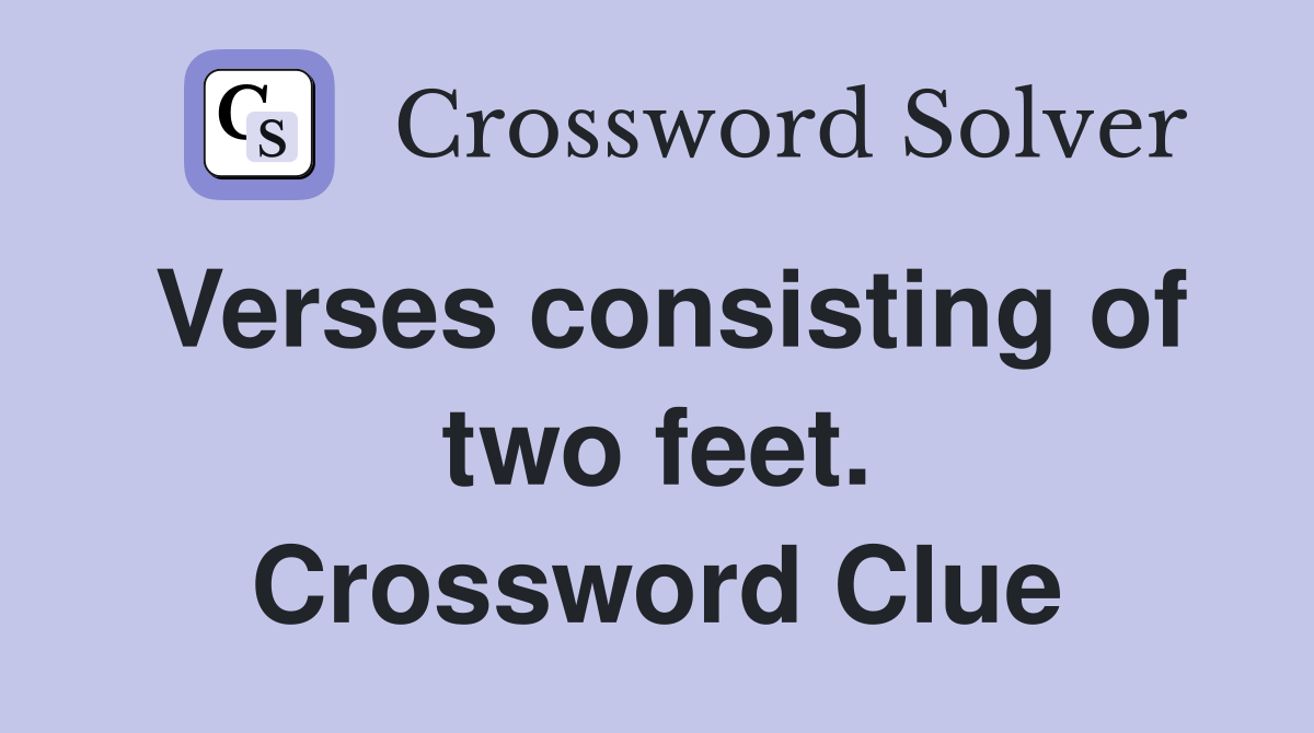 Verses consisting of two feet. Crossword Clue