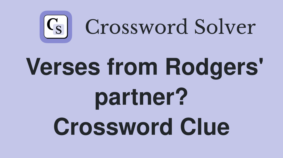 Verses from Rodgers' partner? Crossword Clue