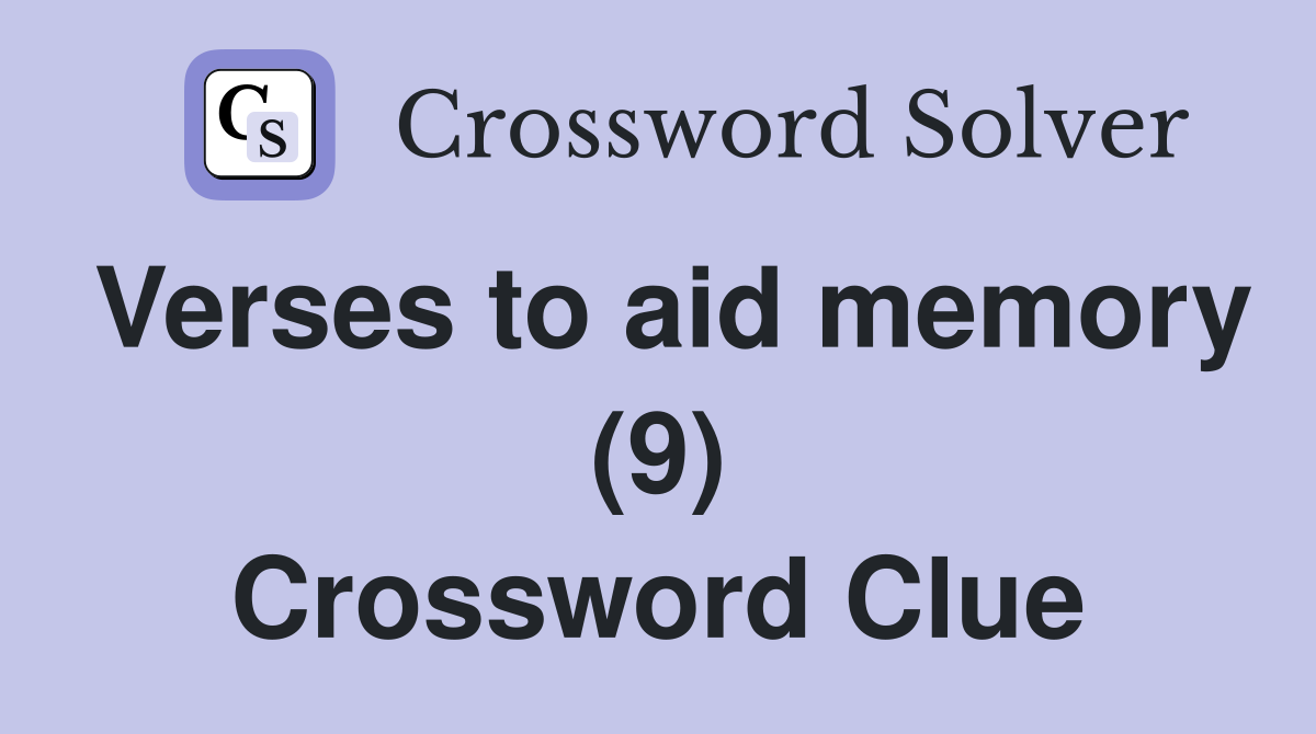Verses to aid memory (9) Crossword Clue