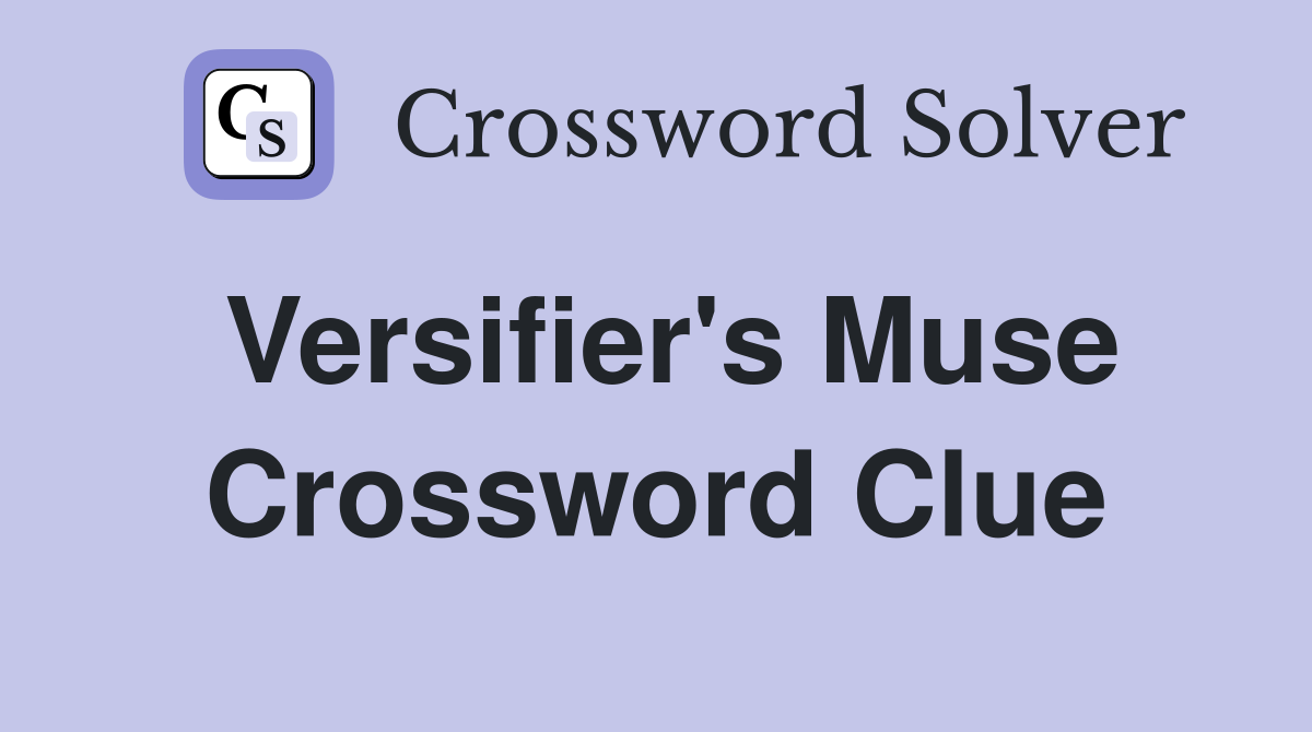 Versifier's Muse Crossword Clue