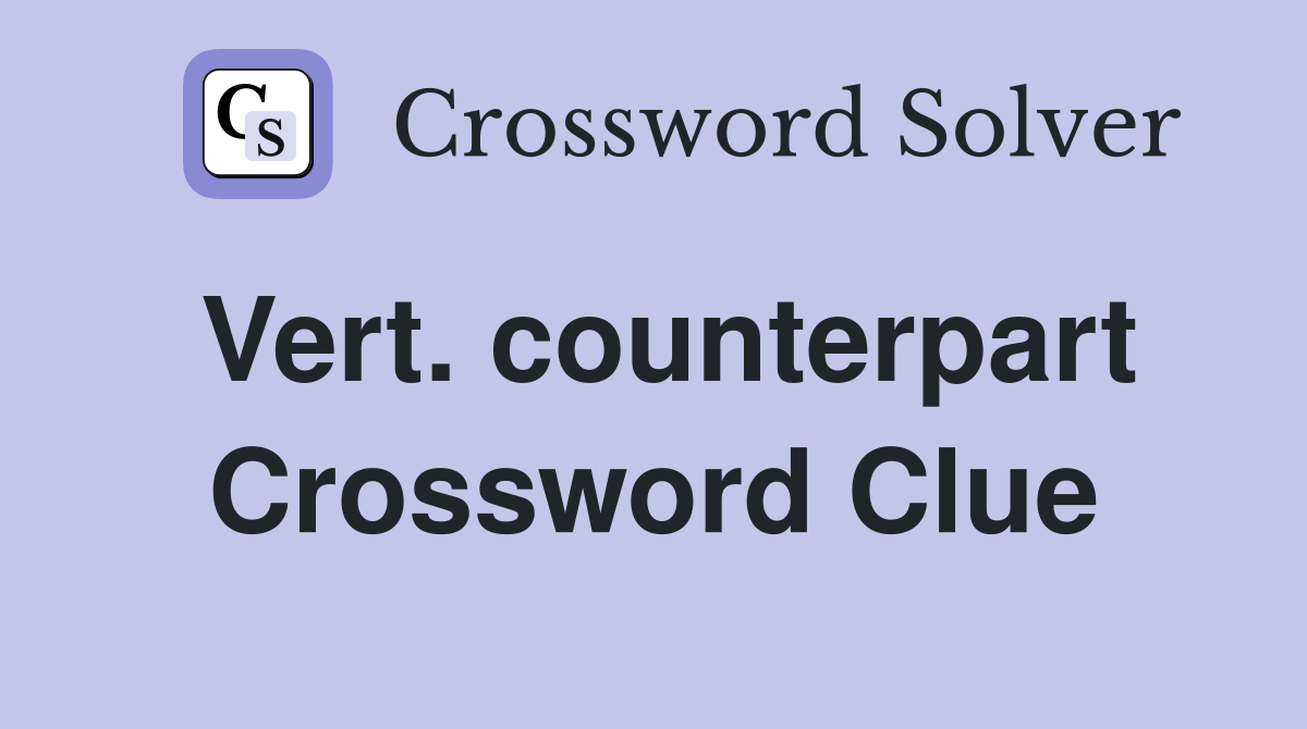 Vert. counterpart Crossword Clue