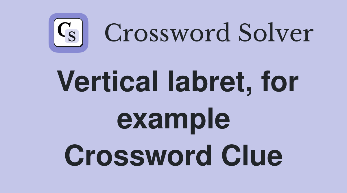 Vertical labret, for example Crossword Clue