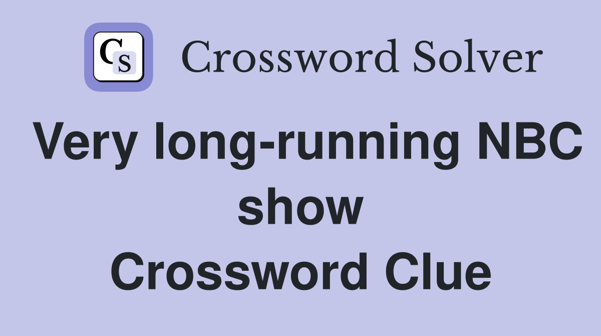 Very long-running NBC show Crossword Clue