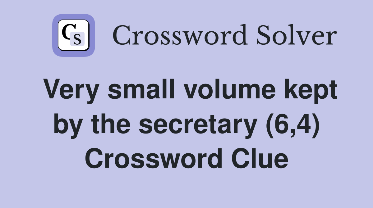 Very small volume kept by the secretary (6,4) Crossword Clue