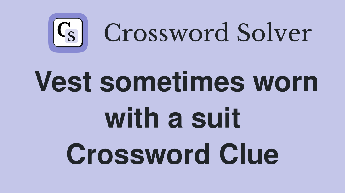 Vest sometimes worn with a suit Crossword Clue