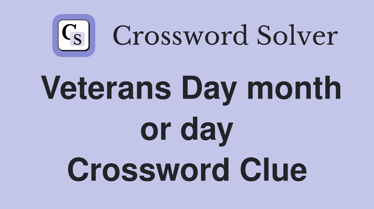 Veterans Day month or day Crossword Clue