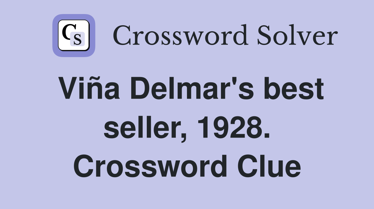 Viña Delmar's best seller, 1928. Crossword Clue