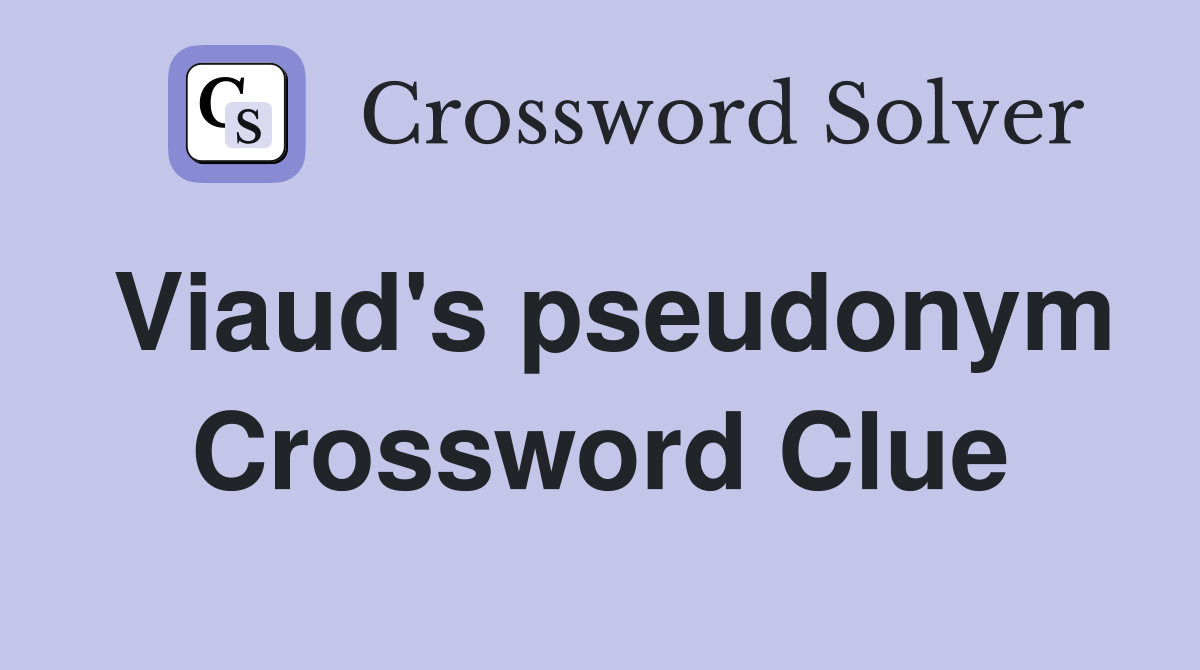 Viaud's pseudonym Crossword Clue