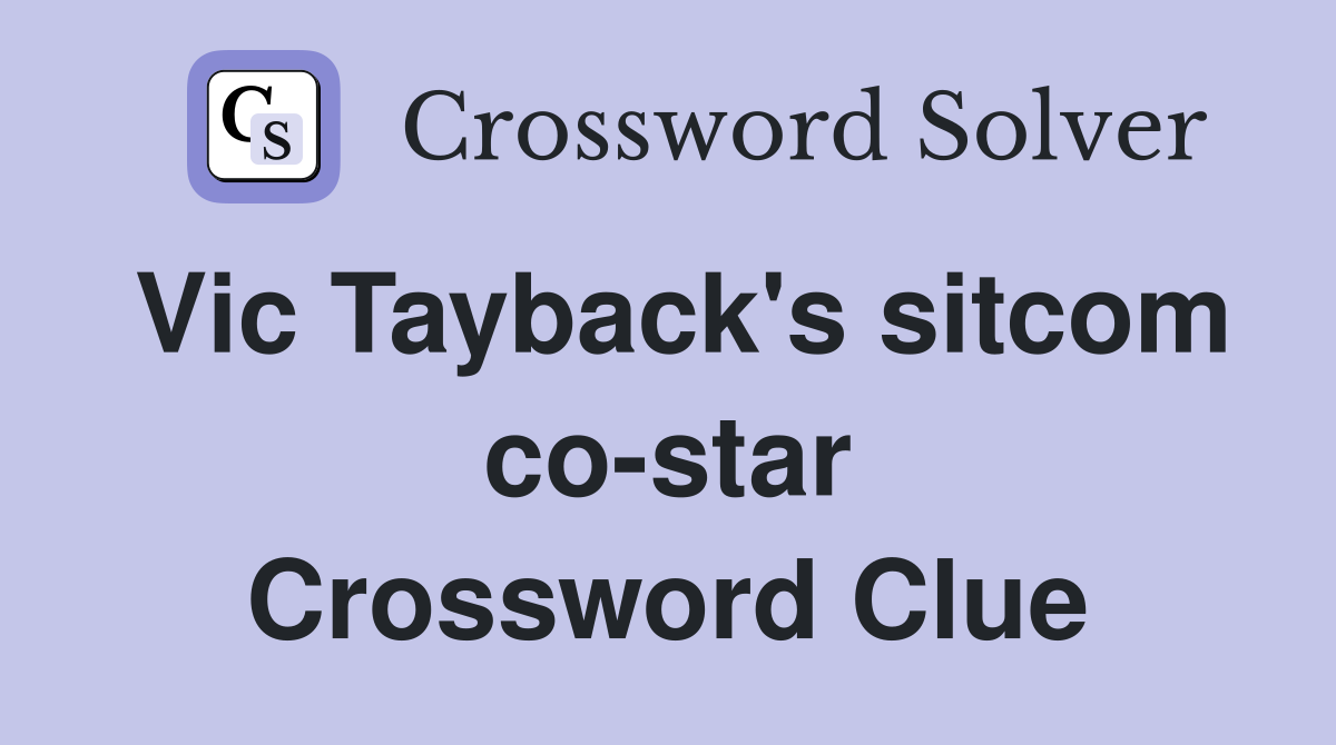 Vic Tayback's sitcom co-star Crossword Clue