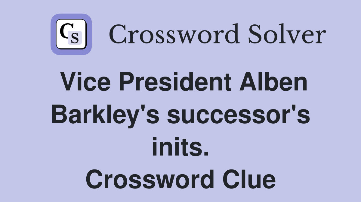 Vice President Alben Barkley's successor's inits. Crossword Clue