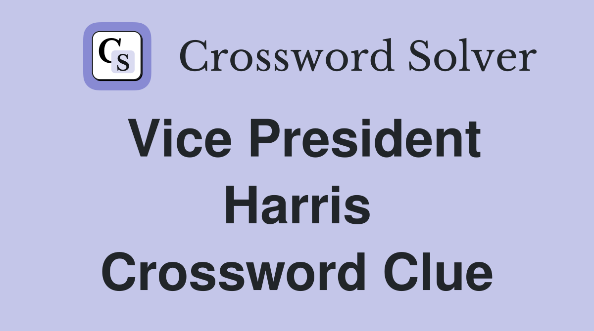 Vice President Harris Crossword Clue