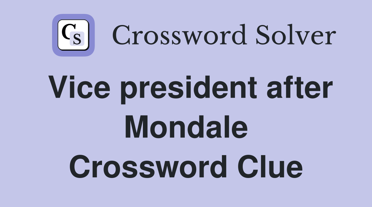 Vice president after Mondale Crossword Clue