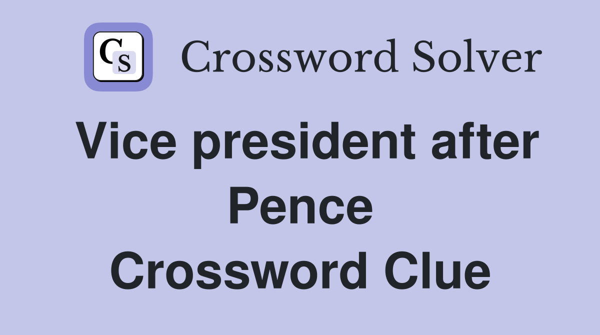 Vice president after Pence Crossword Clue