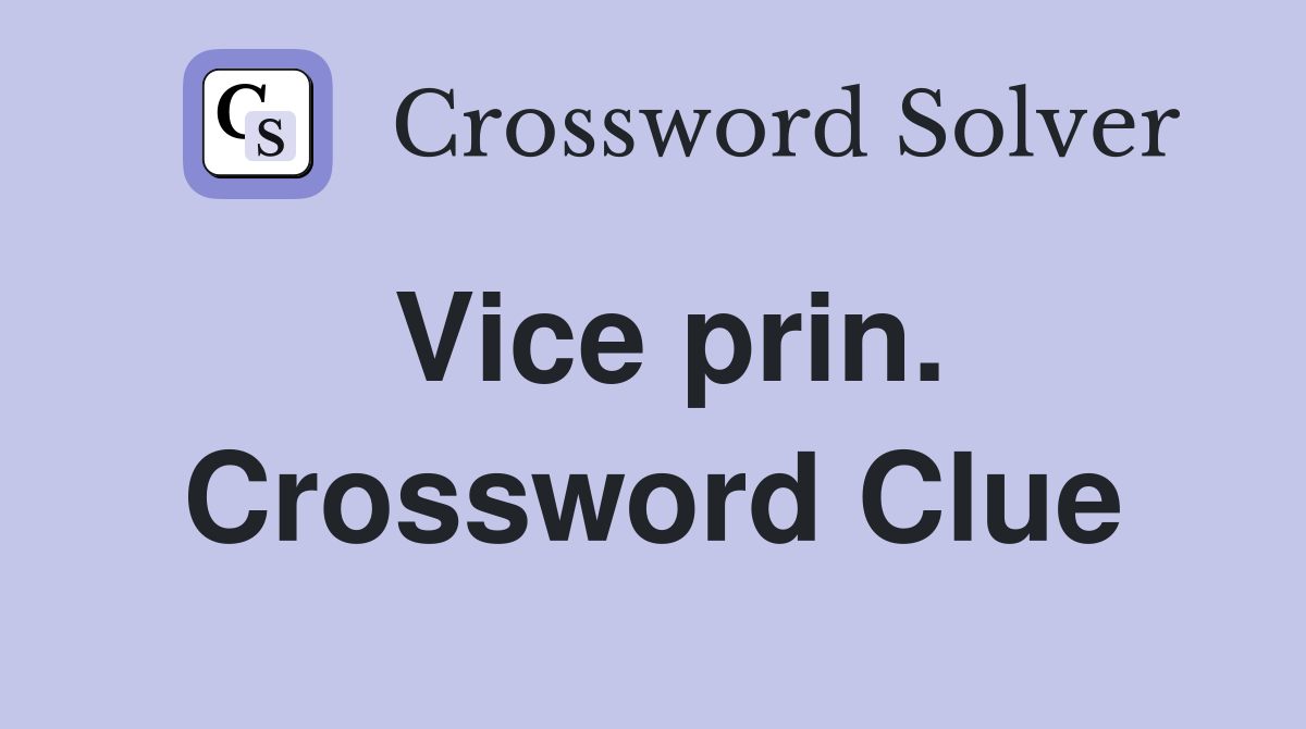 Vice prin. Crossword Clue