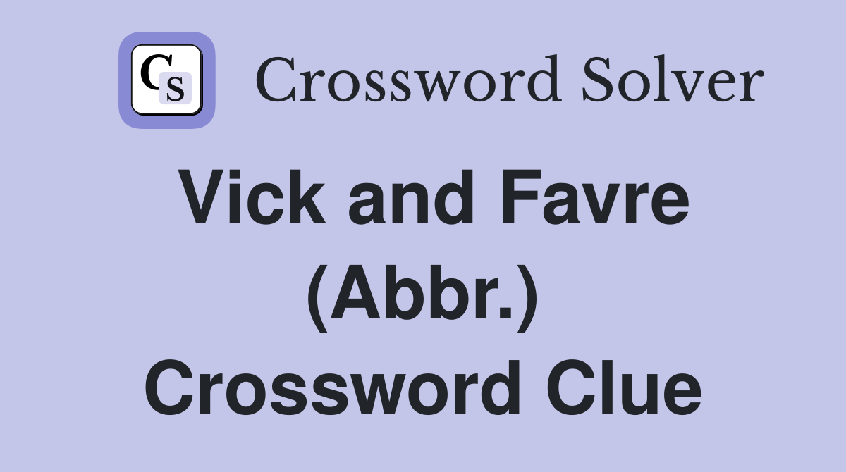 Vick and Favre (Abbr.) Crossword Clue