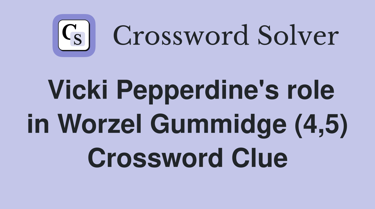 Vicki Pepperdine's role in Worzel Gummidge (4,5) Crossword Clue