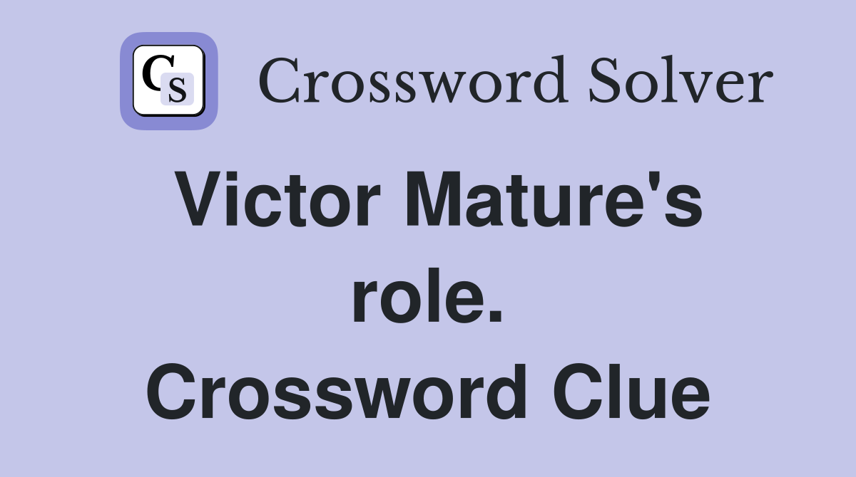 Victor Mature's role. Crossword Clue