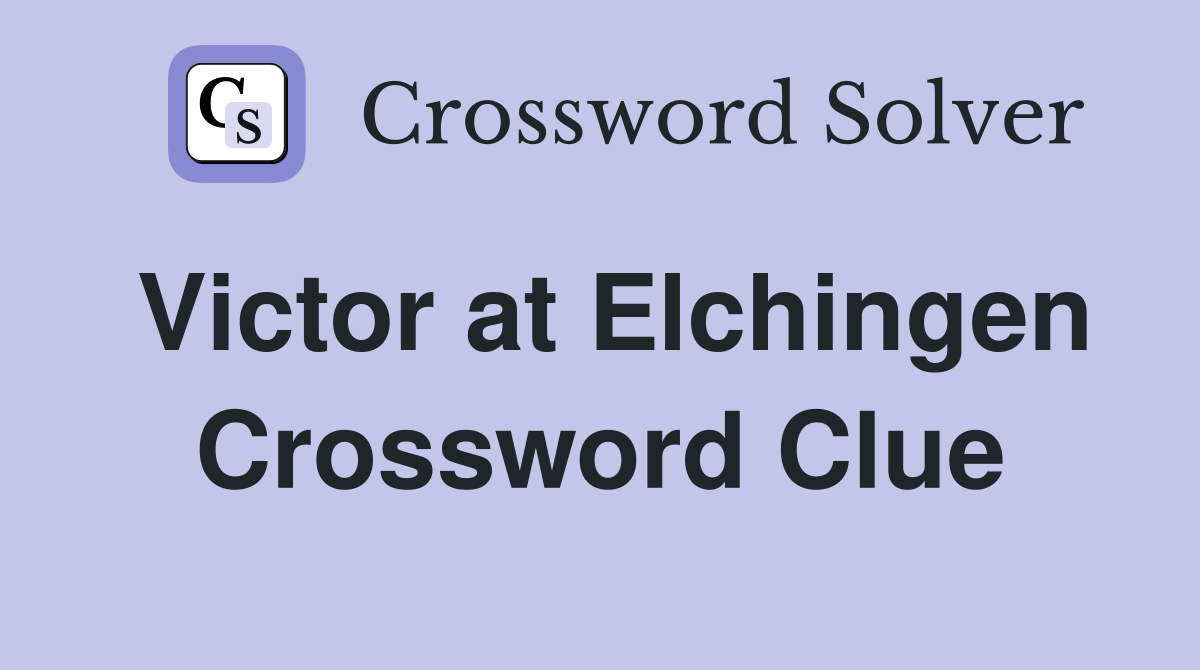 Victor at Elchingen Crossword Clue