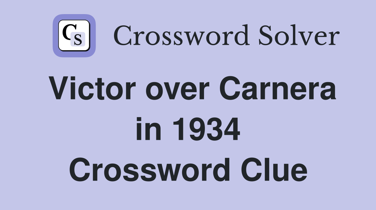Victor over Carnera in 1934 Crossword Clue