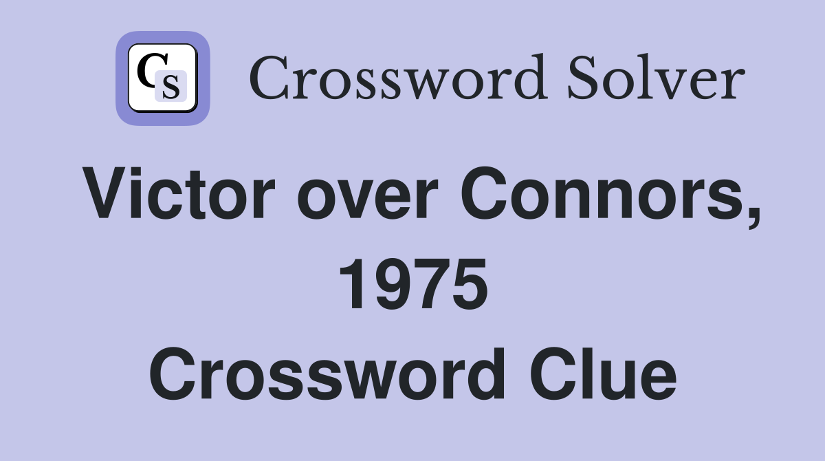 Victor over Connors, 1975 Crossword Clue