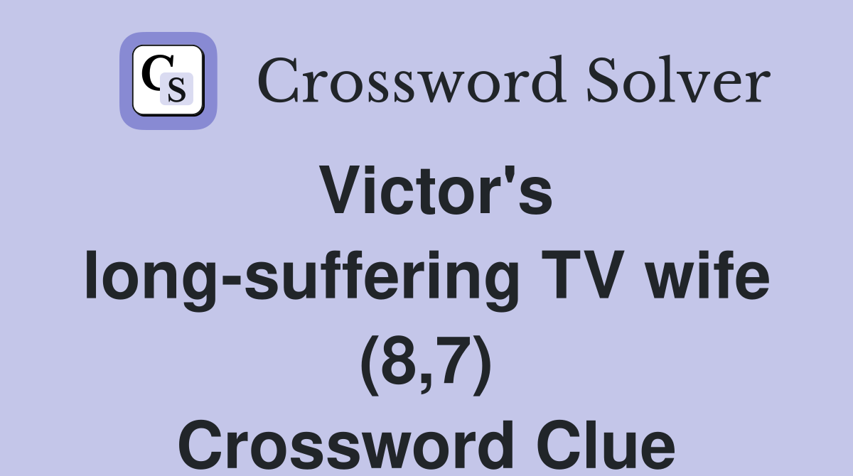Victor's long-suffering TV wife (8,7) Crossword Clue