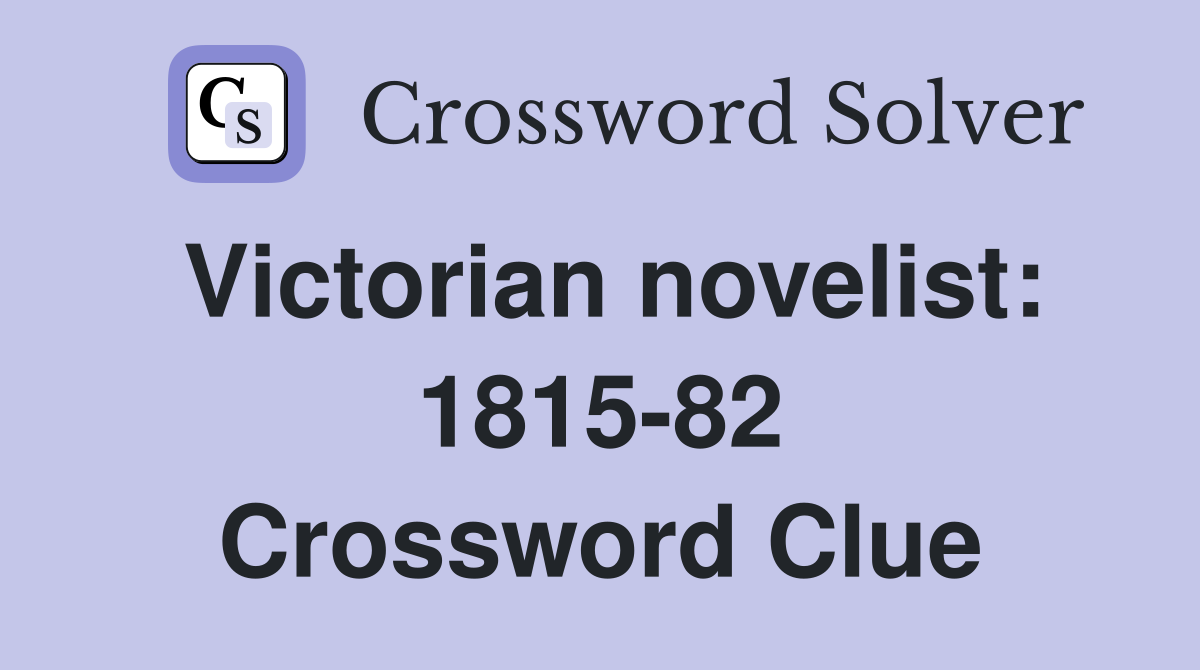 Victorian novelist: 1815-82 Crossword Clue