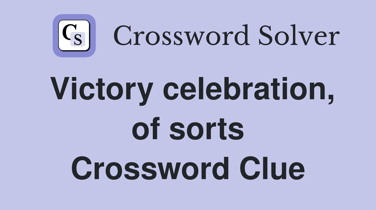 Victory celebration, of sorts Crossword Clue