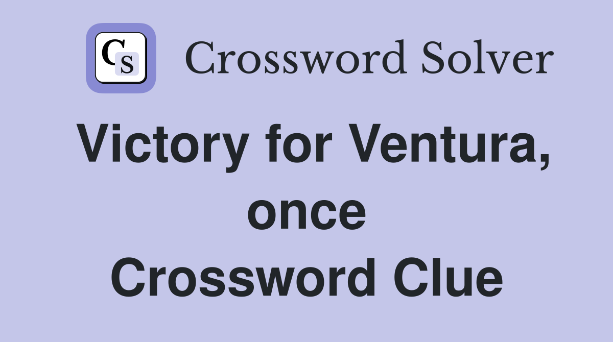 Victory for Ventura, once Crossword Clue