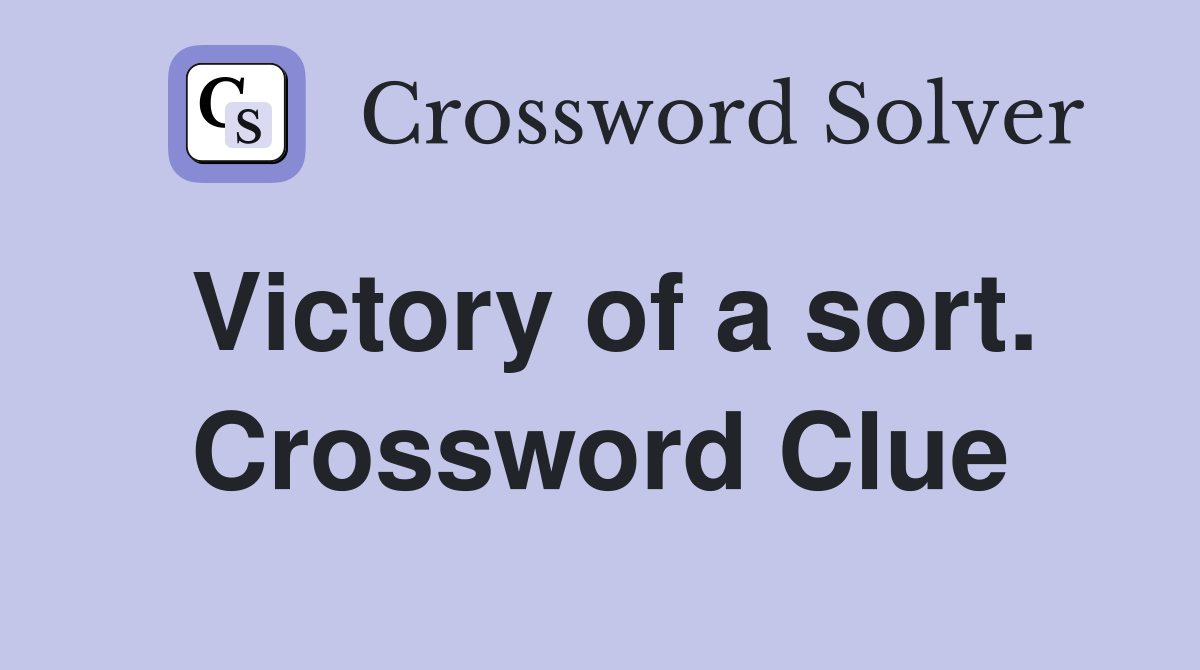 Victory of a sort. Crossword Clue