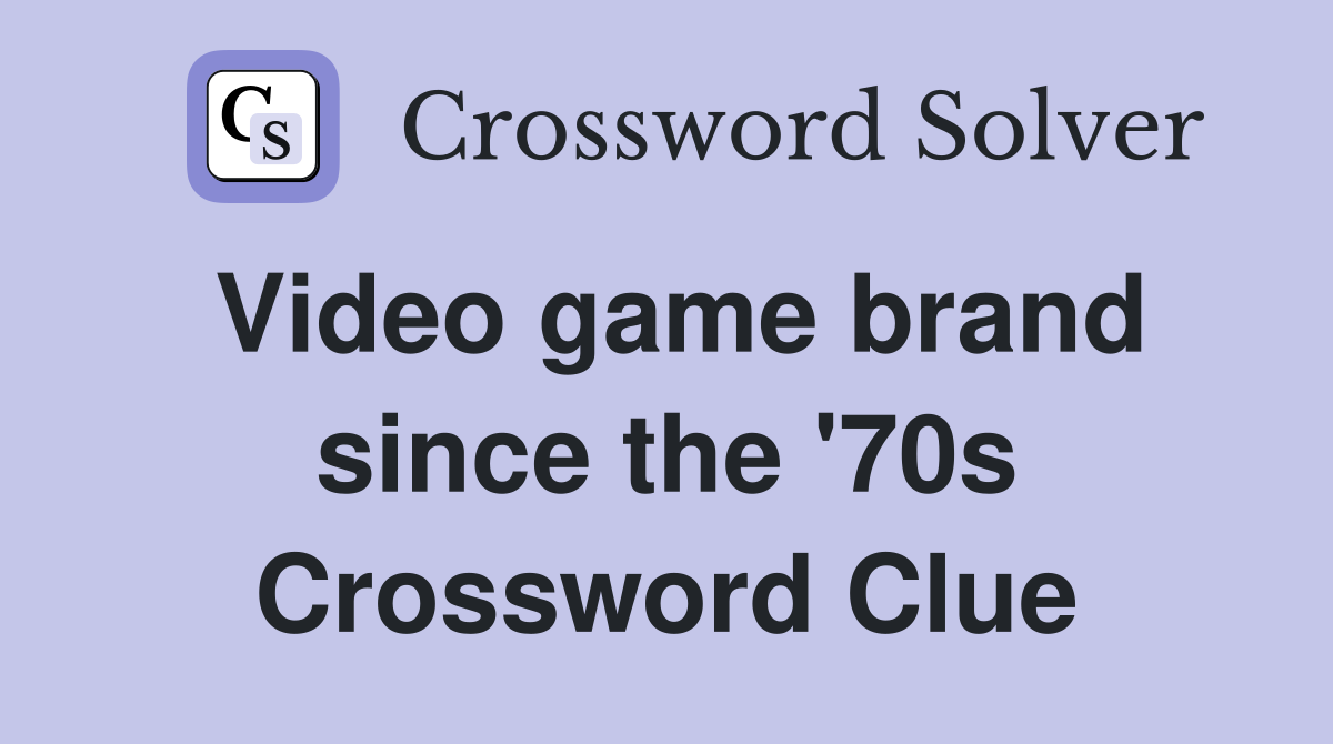 Video game brand since the '70s Crossword Clue