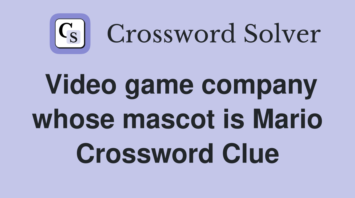 Video game company whose mascot is Mario Crossword Clue