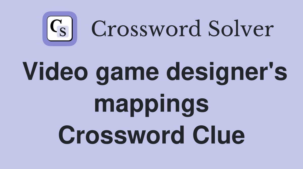 Video game designer's mappings Crossword Clue