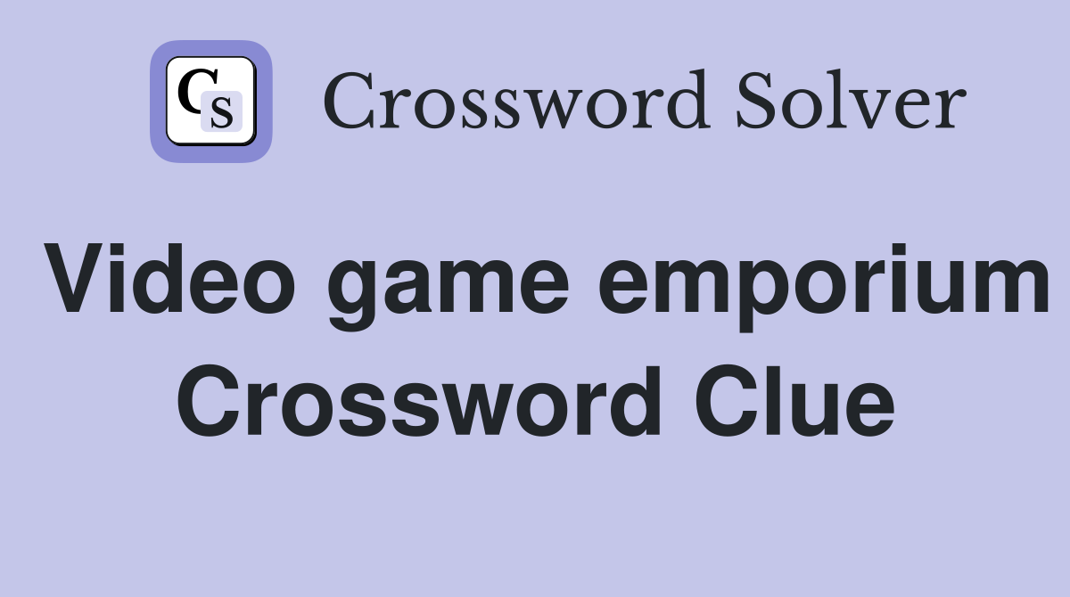 Video game emporium Crossword Clue
