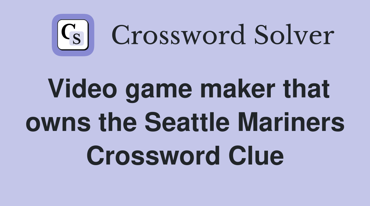 Video game maker that owns the Seattle Mariners Crossword Clue