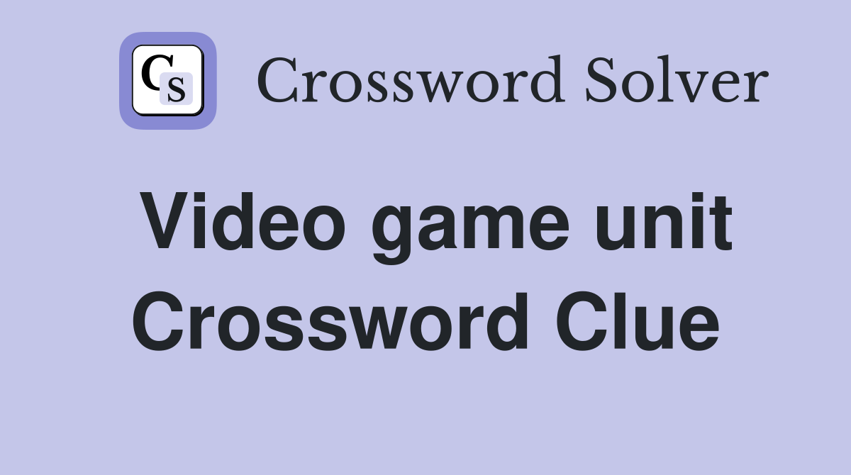 Video game unit Crossword Clue