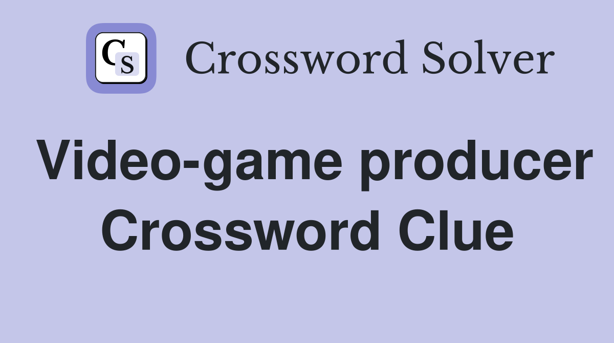 Video-game producer Crossword Clue