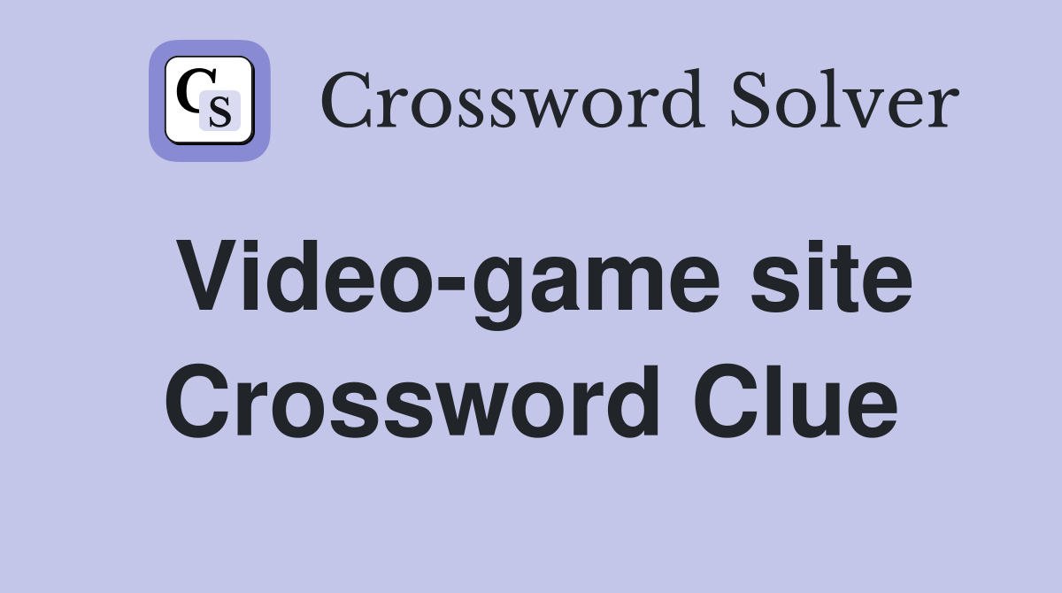 Video-game site Crossword Clue