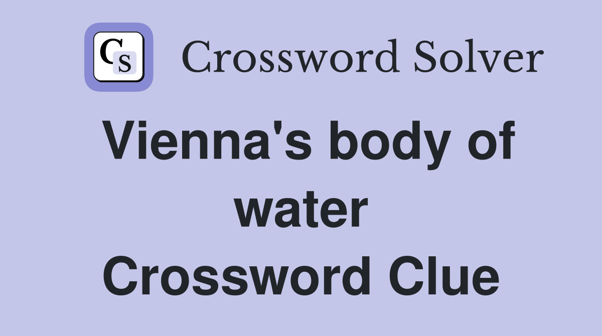 Vienna's body of water Crossword Clue