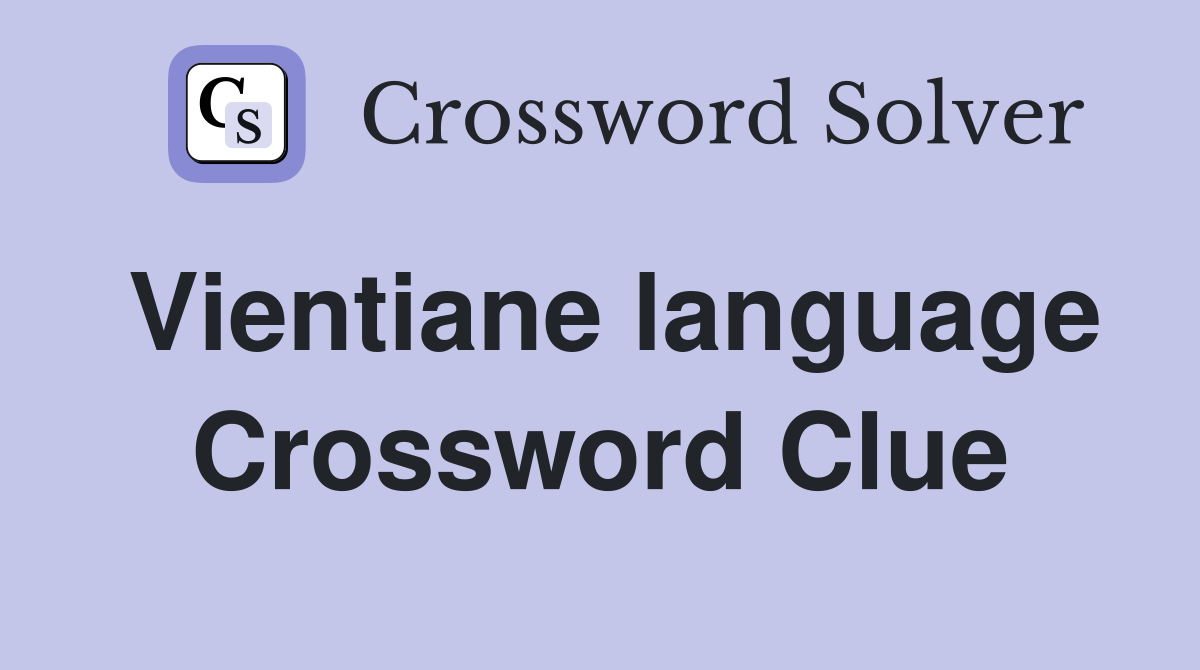 Vientiane language Crossword Clue