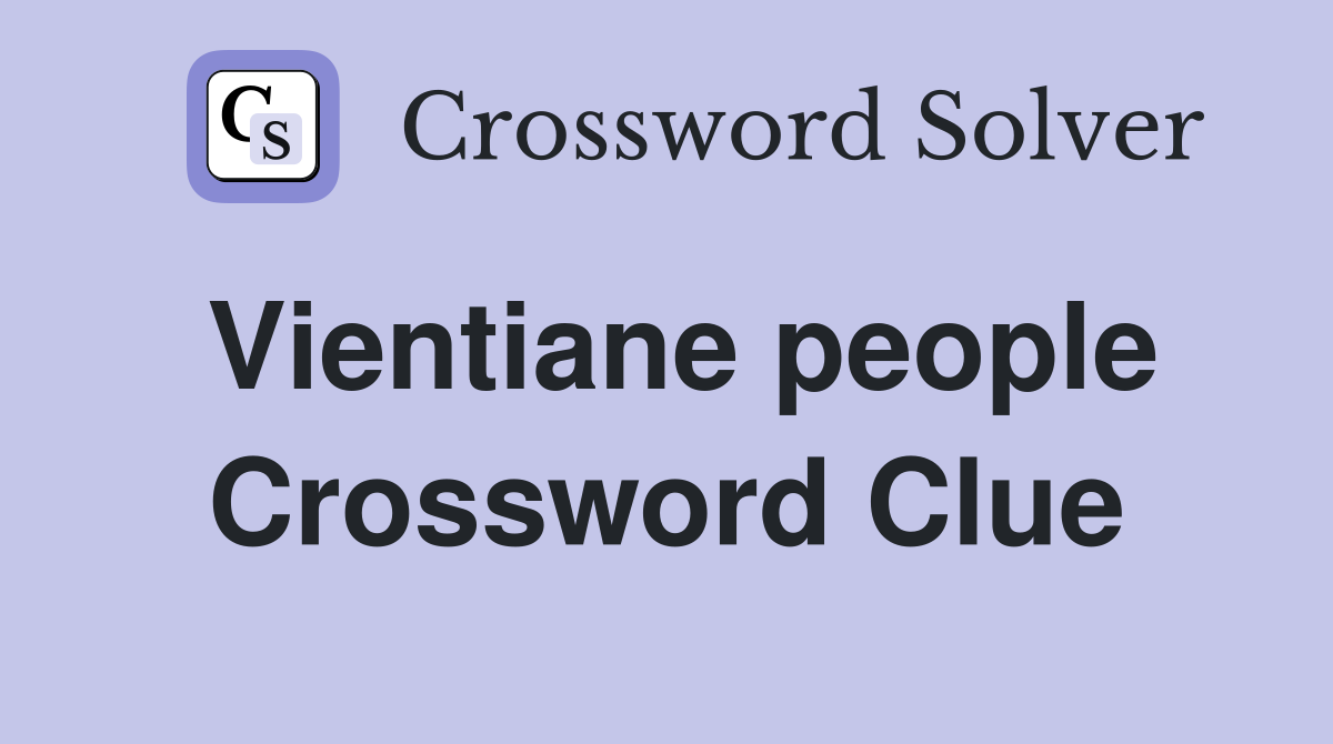 Vientiane people Crossword Clue