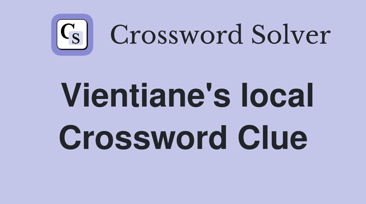 Vientiane's local Crossword Clue