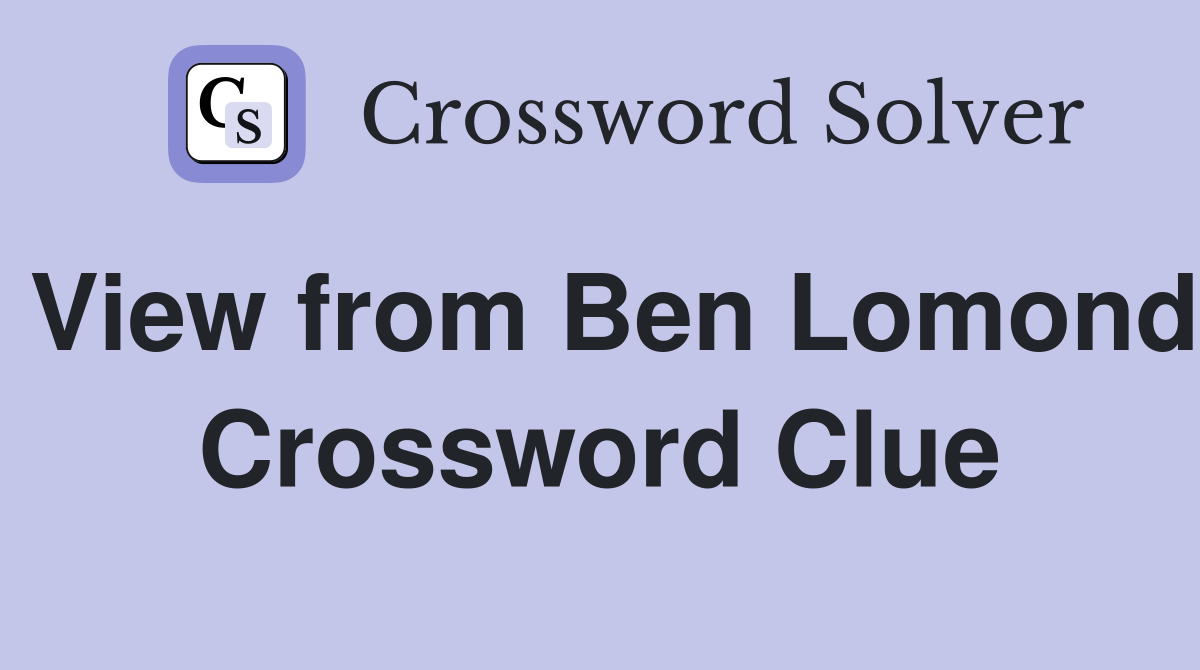 View from Ben Lomond Crossword Clue